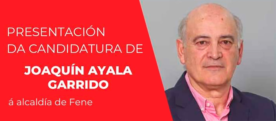 En este momento estás viendo Presentación de Joaquín Ayala, candidato socialista á alcaldía do Concello de Fene